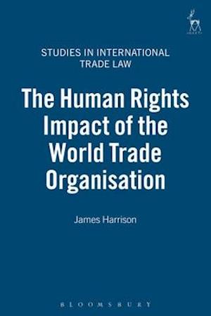 The Human Rights Impact of the World Trade Organisation