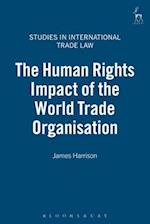 The Human Rights Impact of the World Trade Organisation