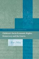 Children’s Socio-Economic Rights, Democracy And The Courts