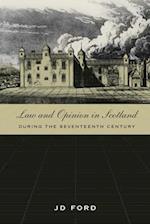 Law and Opinion in Scotland during the Seventeenth Century
