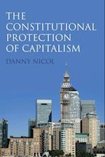 The Constitutional Protection of Capitalism