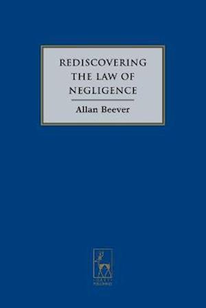 Rediscovering the Law of Negligence