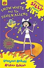 Seriously Silly Stories: Snow White and The Seven Aliens