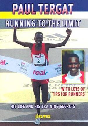 Paul Tergat - Running to the Limit