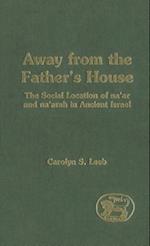 Away from the Father's House