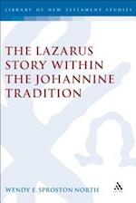 The Lazarus Story within the Johannine Tradition