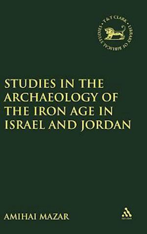 Studies in the Archaeology of the Iron Age in Israel and Jordan