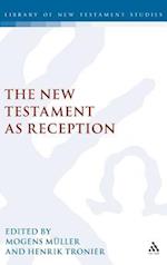 The New Testament as Reception
