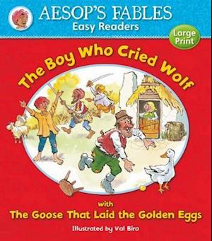 The Boy Who Cried Wolf & The Goose That Laid the Golden Eggs