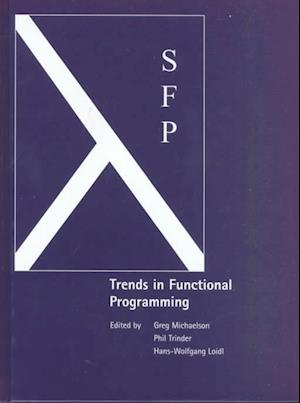 Trends in Functional Programming Volume 1