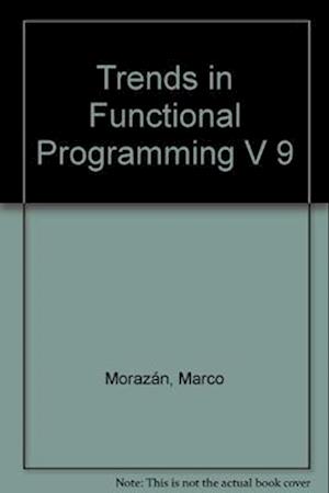 Morazán, M: Trends in Functional Programming V 9