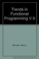 Morazán, M: Trends in Functional Programming V 9