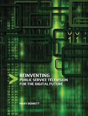 Reinventing Public Service Television for the Digital Future