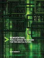 Reinventing Public Service Television for the Digital Future