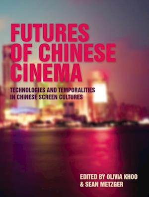 Futures of Chinese Cinema