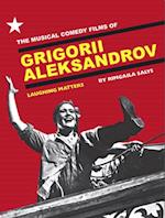 Musical Comedy Films of Grigorii Aleksandrov
