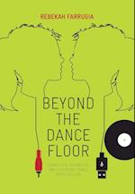 Beyond the Dance Floor