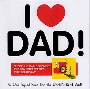 Odd Squad's I Love Dad