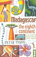 Madagascar: The Eighth Continent