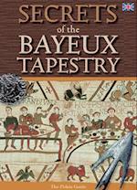 Secrets of the Bayeux Tapestry