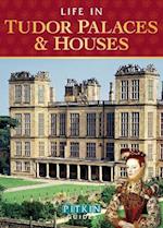 Life in Tudor Palaces & Houses