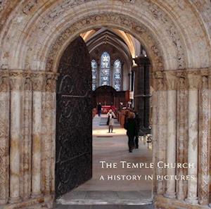 Temple Church, a History in Pictures