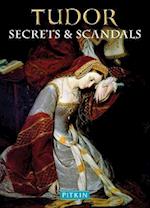 Tudor Secrets & Scandals