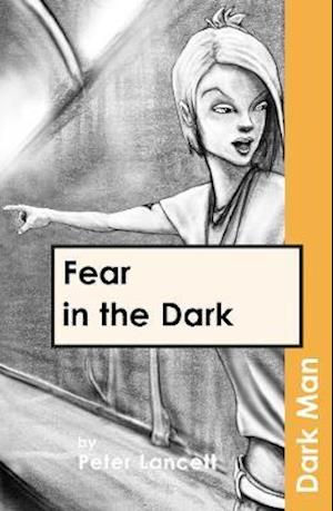 Fear in the Dark