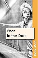Fear in the Dark