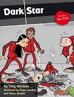 Dark Star Part 4; The Trick