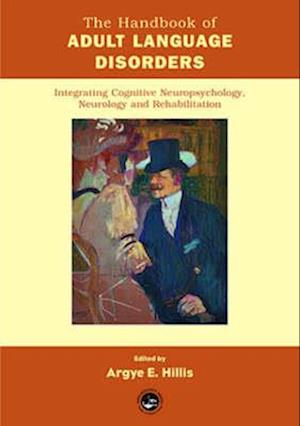 Handbook of Adult Language Disorders