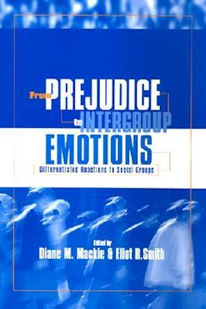 From Prejudice to Intergroup Emotions