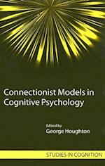 Connectionist Models in Cognitive Psychology
