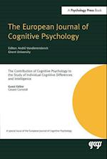 The Contribution of Cognitive Psychology to the Study of Individual Cognitive Differences and Intelligence