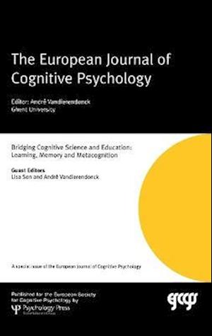 Bridging Cognitive Science and Education: Learning, Memory and Metacognition