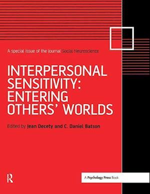 Interpersonal Sensitivity: Entering Others’ Worlds