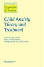 Child Anxiety Theory and Treatment