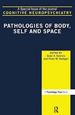 Pathologies of Body, Self and Space