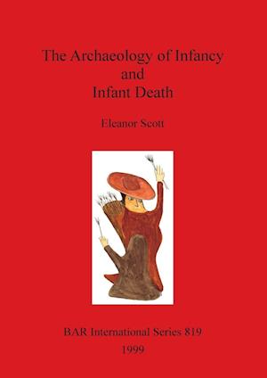 The Archaeology of Infancy and Infant Death