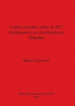 Cuatro estudios sobre el AE2 teodosiano y su circulación en Hispania