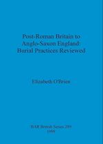 Post-Roman Britain to Anglo-Saxon England