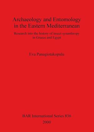 Archaeology and Entomology in the Eastern Mediterranean