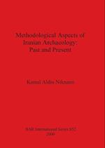 Methodological Aspects of Iranian Archaeology - Past and Present 