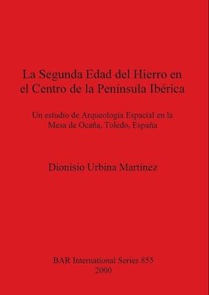 La Segunda Edad del Hierro en el Centro de la Península Ibérica