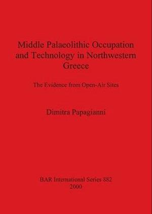 Middle Palaeolithic Occupation and Technology in Northwestern Greece