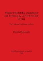 Middle Palaeolithic Occupation and Technology in Northwestern Greece