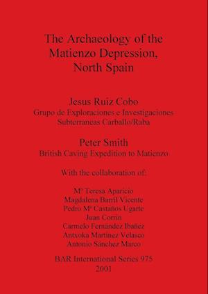 The Archaeology of the Matienzo Depression, North Spain
