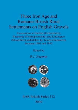 Three Iron Age and Romano-British Rural Settlements on English Gravels