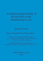 A Palaeoecological Study of Raised Mires in the Humberhead  Levels