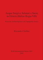 Acque Sorgive Salutari e Sacre in Etruria (Italiae Regio VII)
